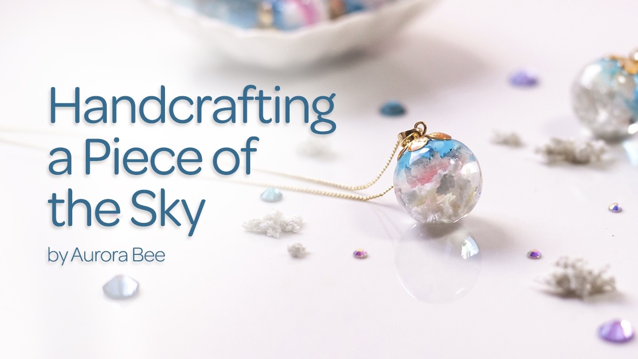 Handcrafting a Piece of the Sky ☁️✨ | by Aurora Bee