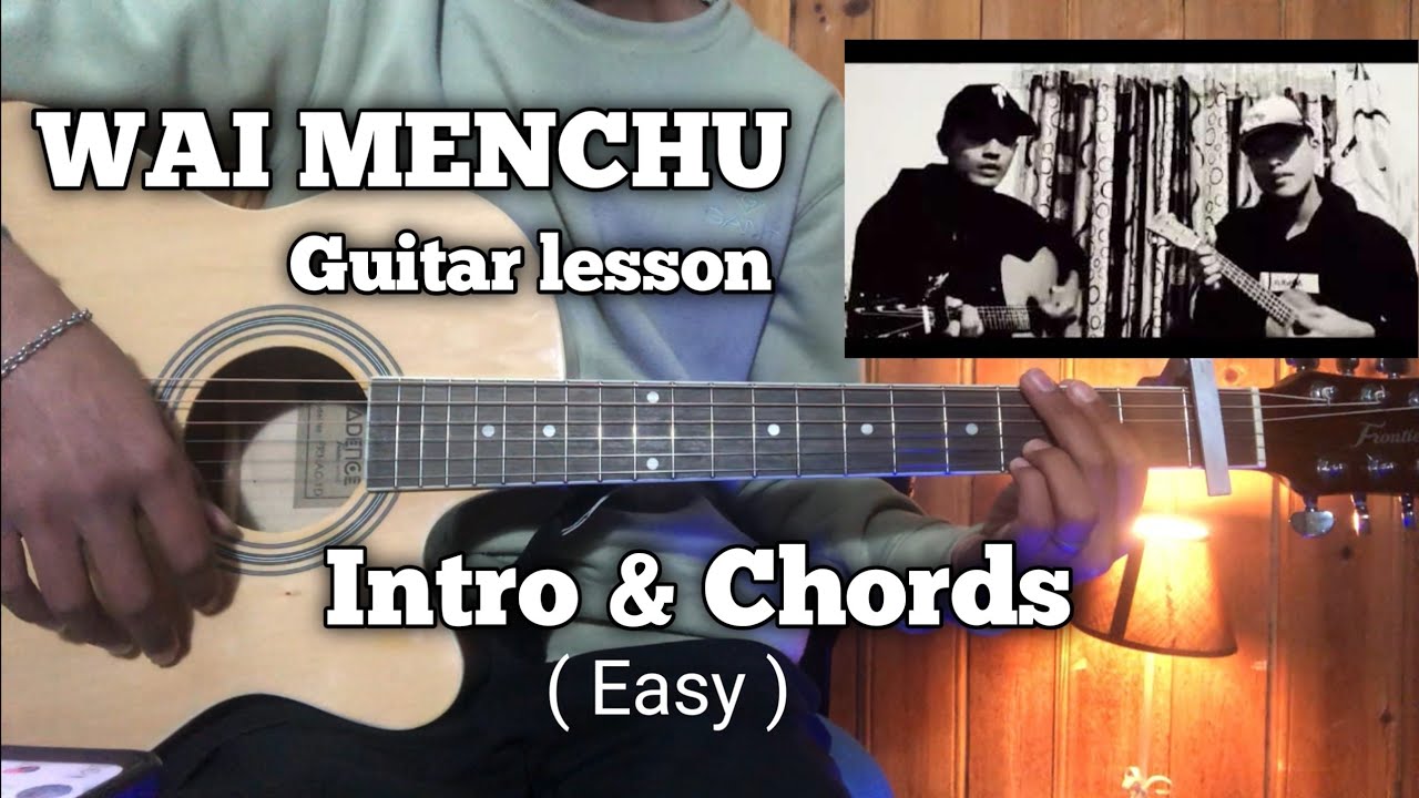 WAI MENCHU By Namkha Dremi & Xom Bee | Guitar lesson | Bhutanese song | Intro Fingerstyle & Chords