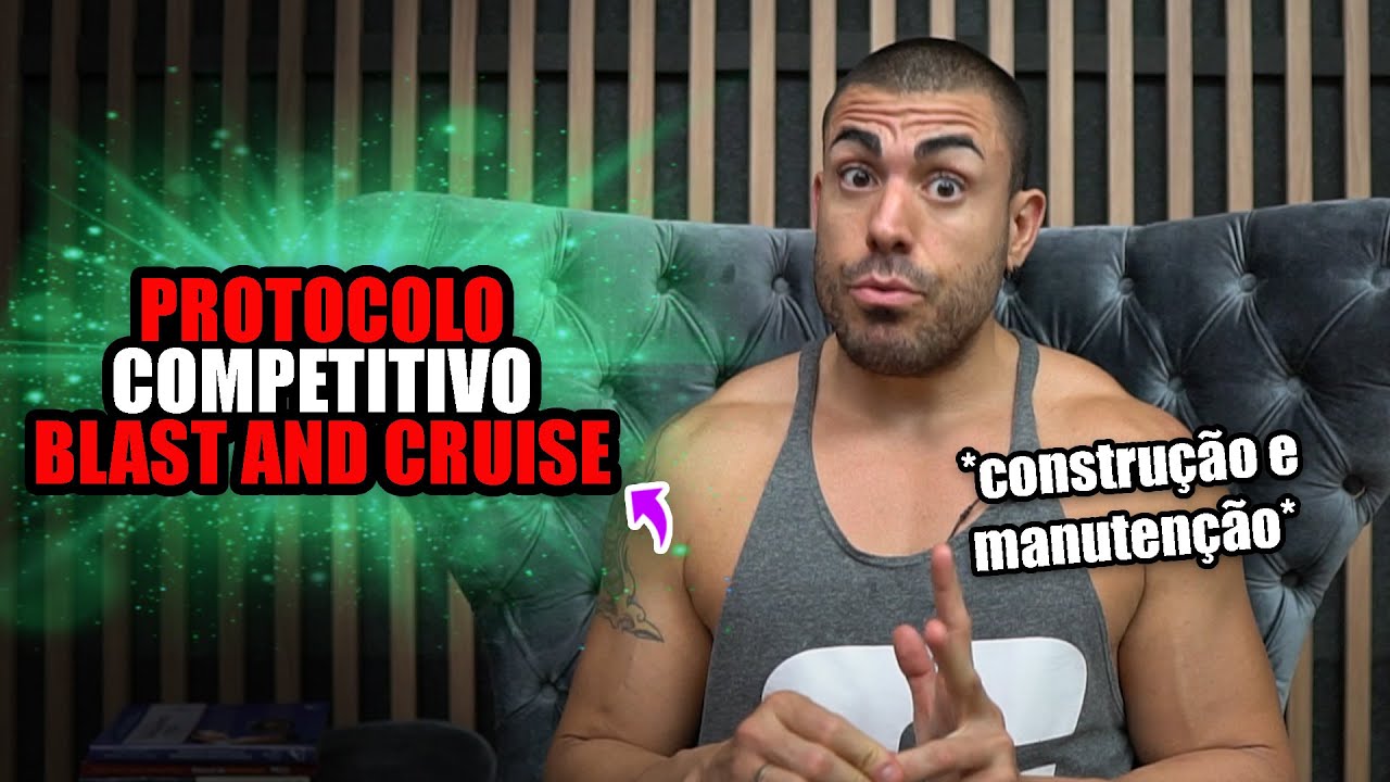 Blast and Cruise - Protocolo competitivo para fisiculturismo