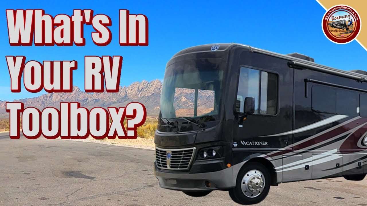RV How To: Tools & Supplies That EVERY RVer Needs On Board
