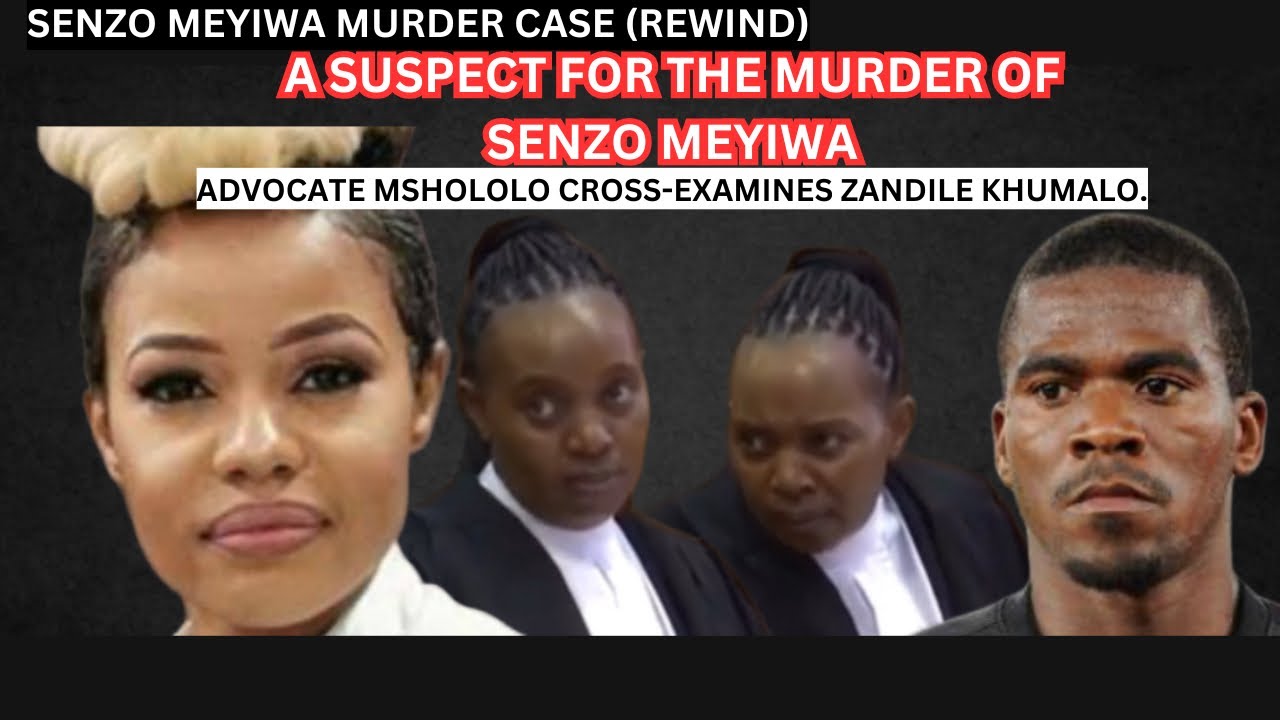 Advocate Mshololo cross-examines Zandile Khumalo in the Senzo Meyiwa Murder Trial