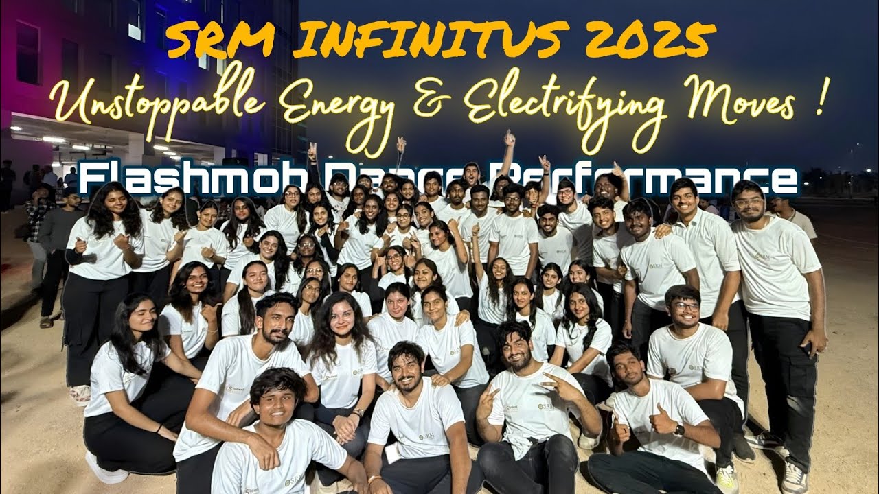 SRM INFINITUS 2025 | Flashmob Dance Performance | Unstoppable Energy&Electrifying Dance Moves| SRMAP