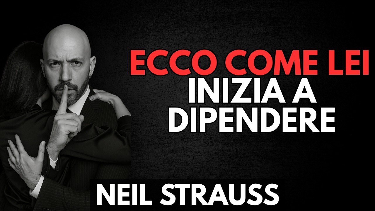 Come Diventare l’Uomo Senza il Quale Non Riesce a Immaginare la Sua Vita | Neil Strauss