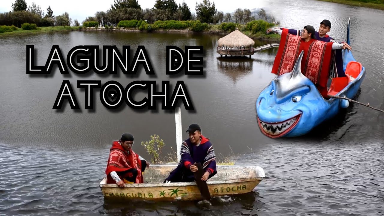 LA LAGUNA DE ATOCHA | John Valverde