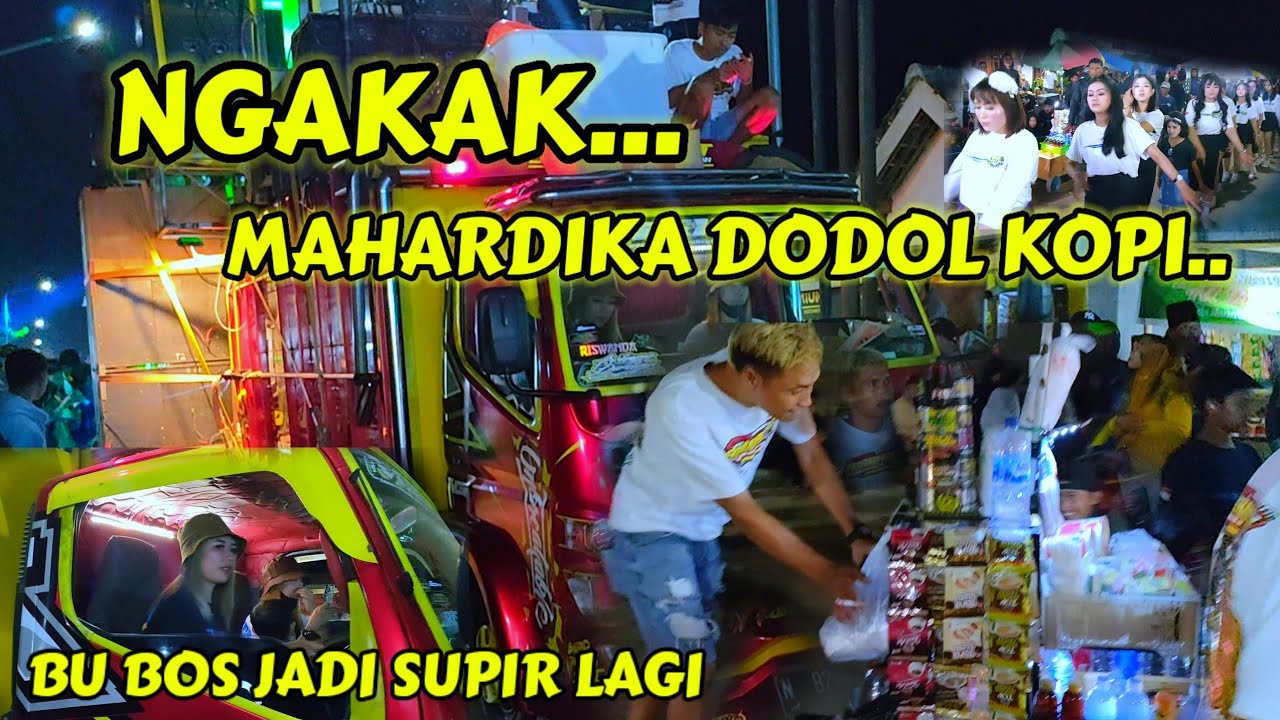 NGAKAK...,, MAHARDIKA DODOL KOPI..,,& BU BOSS JADI SUPIR...
