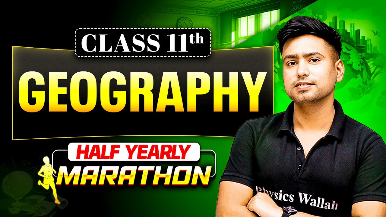 Class 11 Geography Term 1 Marathon 📚 | Full Syllabus Revision in One Shot!