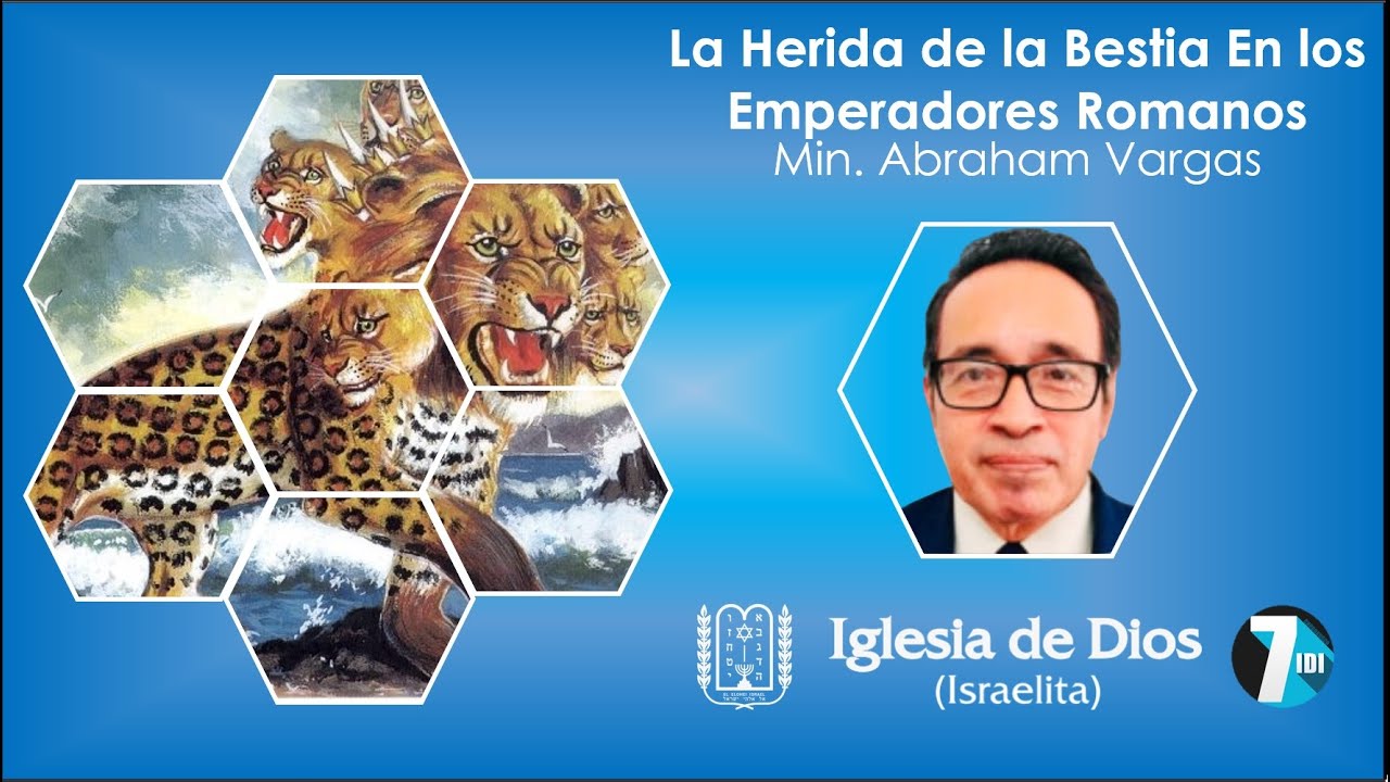 La Herida de la Bestia En los Emperadores Romanos - Min. Abraham Vargas - 16/Junio/2023
