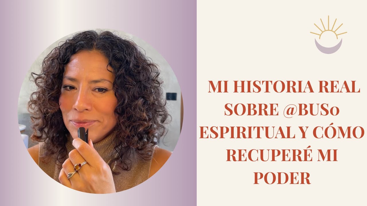 No Todos Son Maestros: Mi historia REAL sobre @BUS0 ESPIRITUAL y cómo RECUPERÉ mi poder.