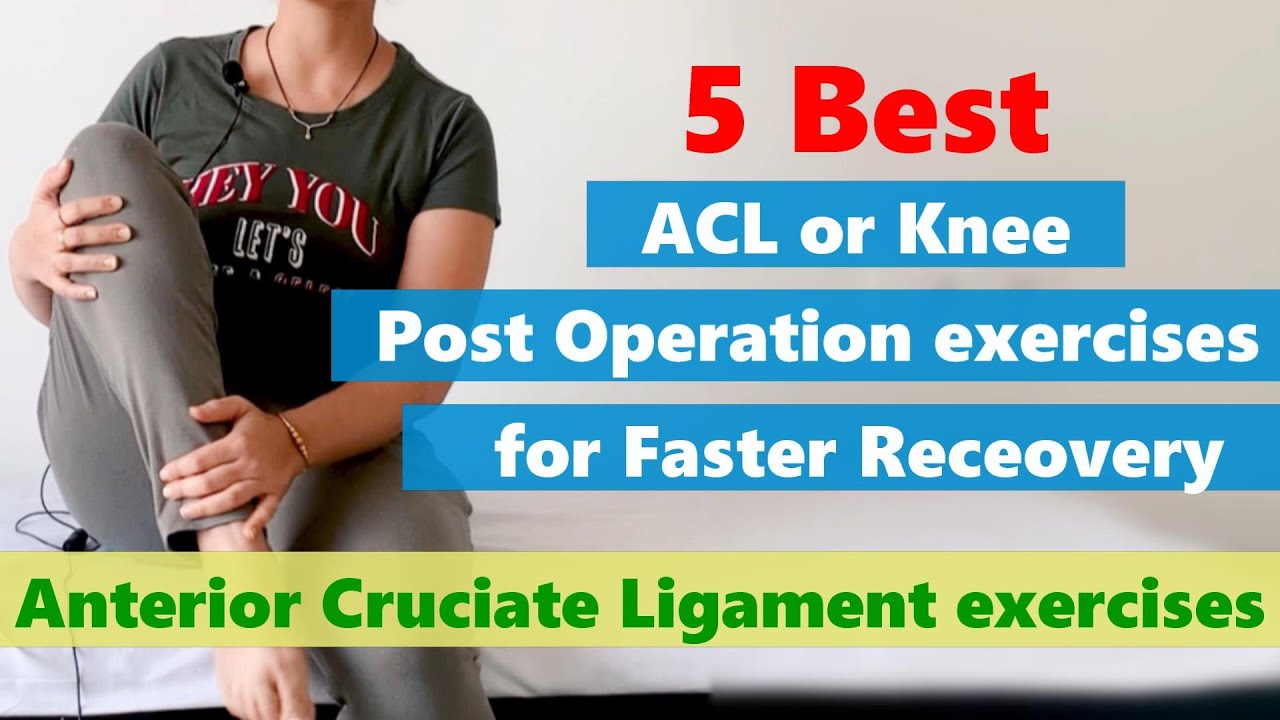 5 Best ACL Post Op Exercises for Faster Recovery