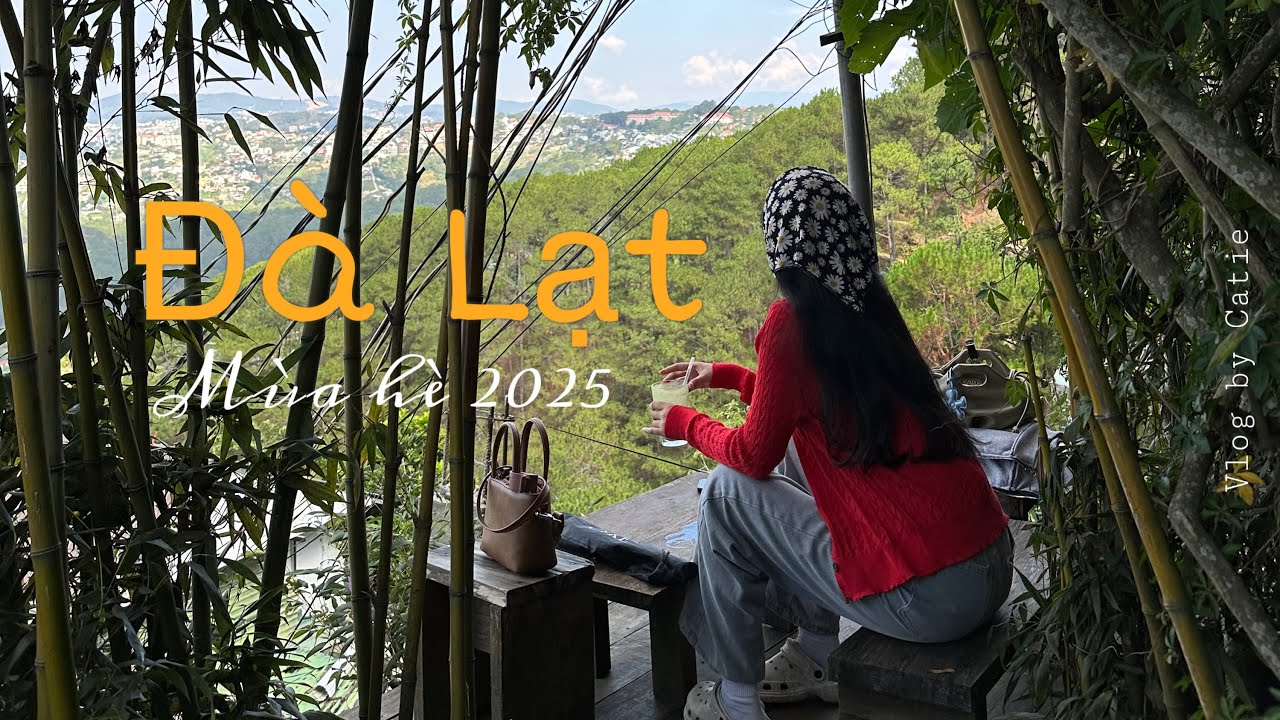 [ Đà Lạt Vlog ] Đà Lạt tháng 5 | Chuyến đi không plan 3n2đ | Kỷ niệm mùa hạ 2025 ⋆. 𐙚 ̊