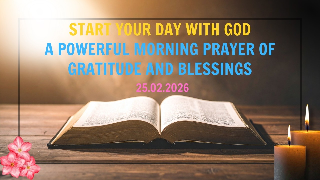 Start Your Day With God | A Powerful Morning Prayer of Gratitude and Blessings