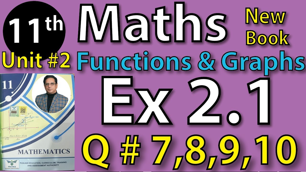 Chap #2 |Function and Graphs: Exercise 2.1 Question 7 to Question 10|11th Class BISE Maths Lec 5 PTB