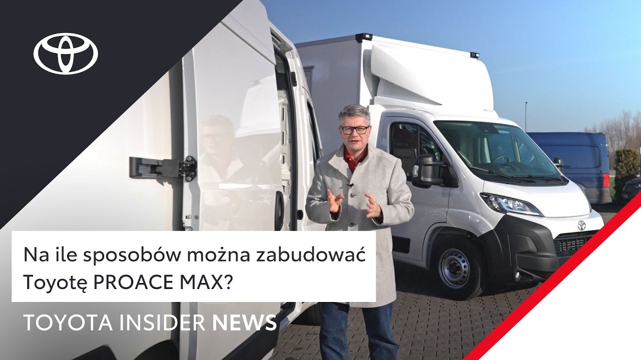 Na ile sposob&oacute;w można zabudować Toyotę PROACE MAX?  | Toyota Insider News