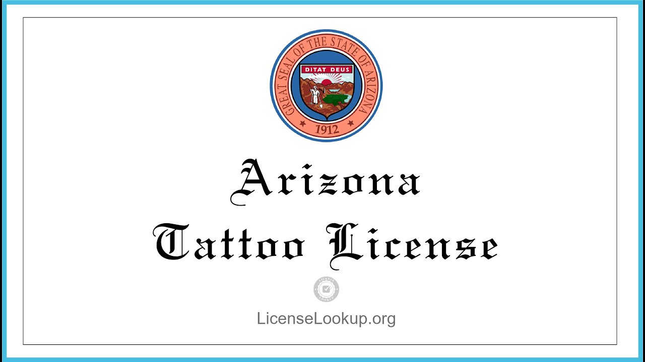Arizona Tattoo License - What You need to get started #license #Arizona