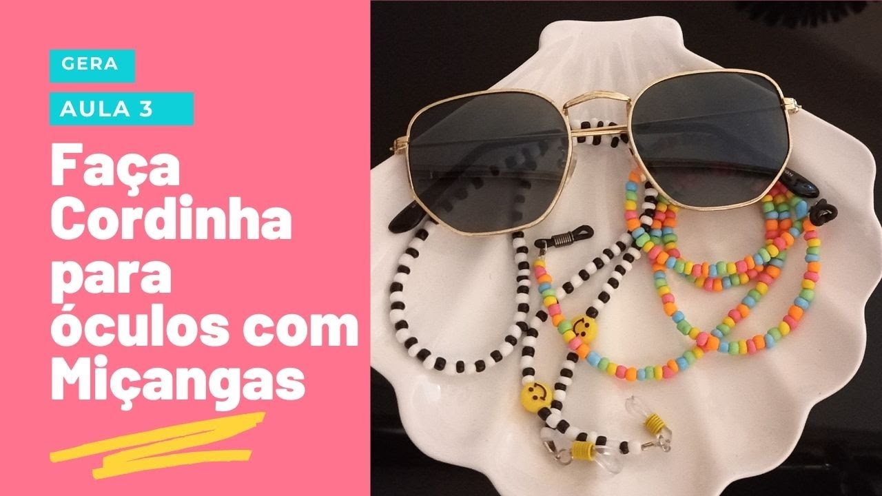 DIY   Aprenda a fazer cordinha para óculos com Miçangas