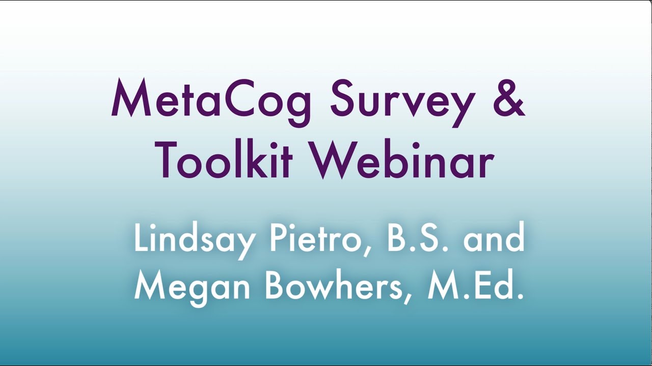 MetaCog Survey & Toolkit Webinar