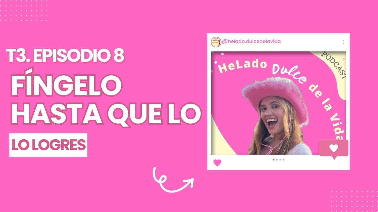 T3. Ep. 8. Fíngelo hasta que lo logres. Storytime aprendiendo inglés / Helado Dulce de la Vida
