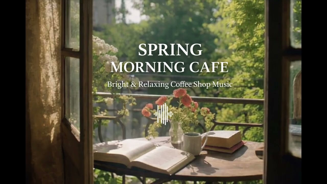 [PLATLIST]플리플리랩 #18, Spring Morning Cafe ☀️ Bright & Relaxing Coffee Shop Background Music