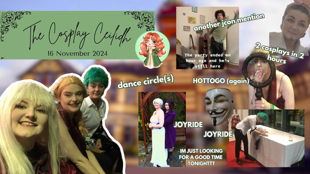 The Cosplay Ceilidh 2024 Vlog