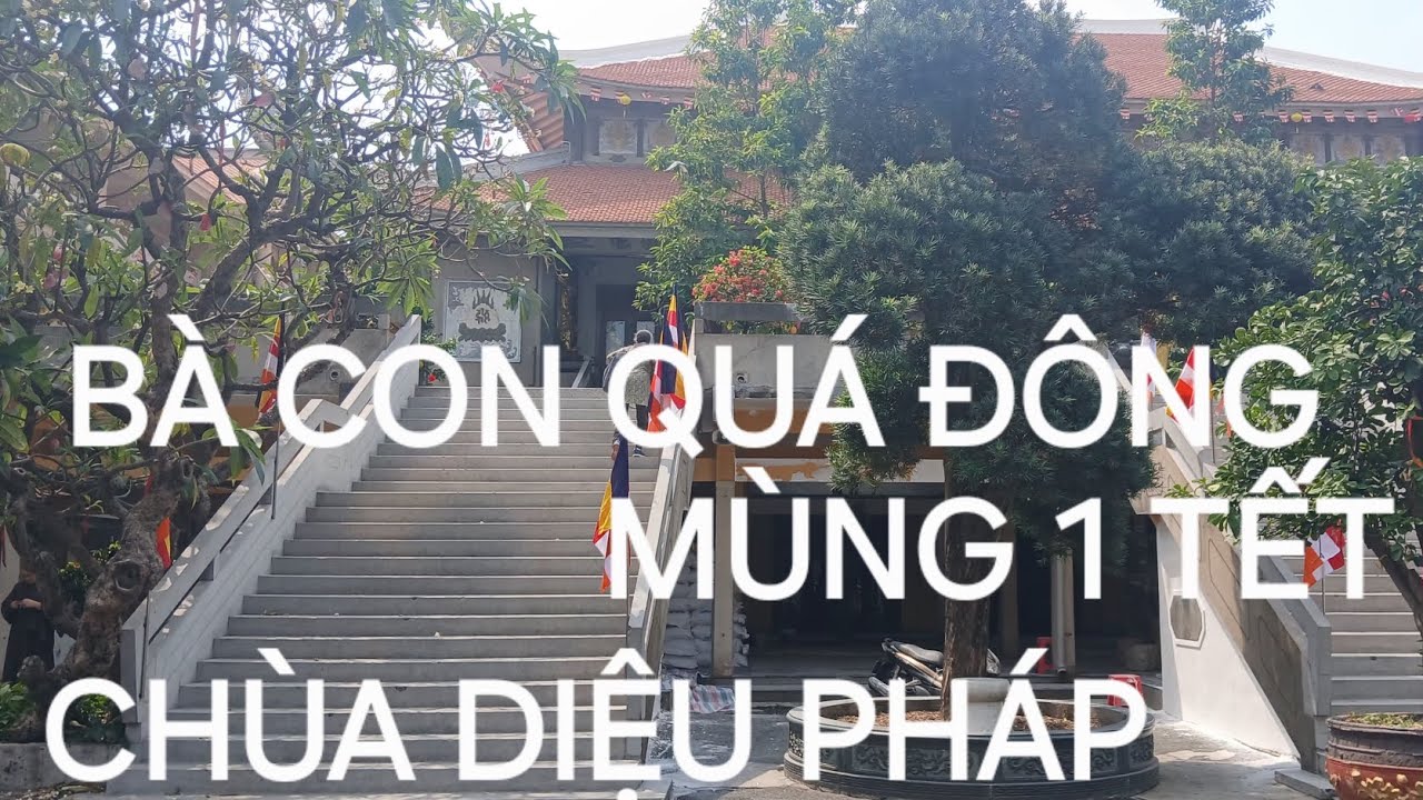 CHÙA DIỆU PHÁP MÙNG 1 TẾT BÍNH NGỌ 