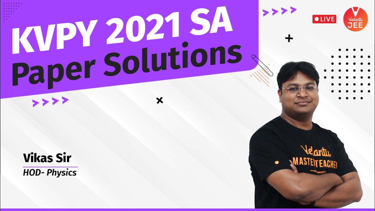 KVPY 2021 SA Question Paper with Solutions [Official] #1 🧐| KVPY SA [Physics] | Vikas Sir | Vedantu