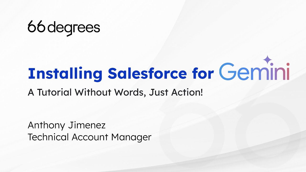 Installing Salesforce for Gemini | A Tutorial Without Words, Just Action | 66degrees