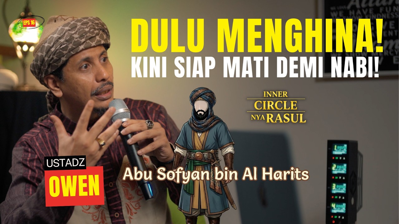 Dia tahu kapan ajalnya tiba! Kisah Sahabat Rasul Abu Sufyan bin al-Harits | ICR Eps 16