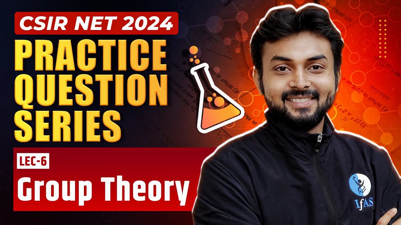 Group Theory for CSIR NET | Practice Question Series | CSIR NET Chemistry 2024 | IFAS Chemistry