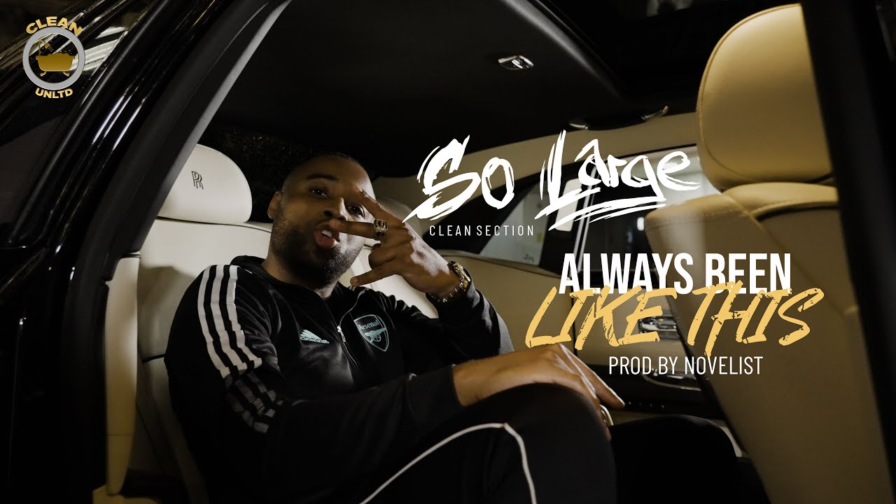 So Large - Always been like this (Prod by Novelist)