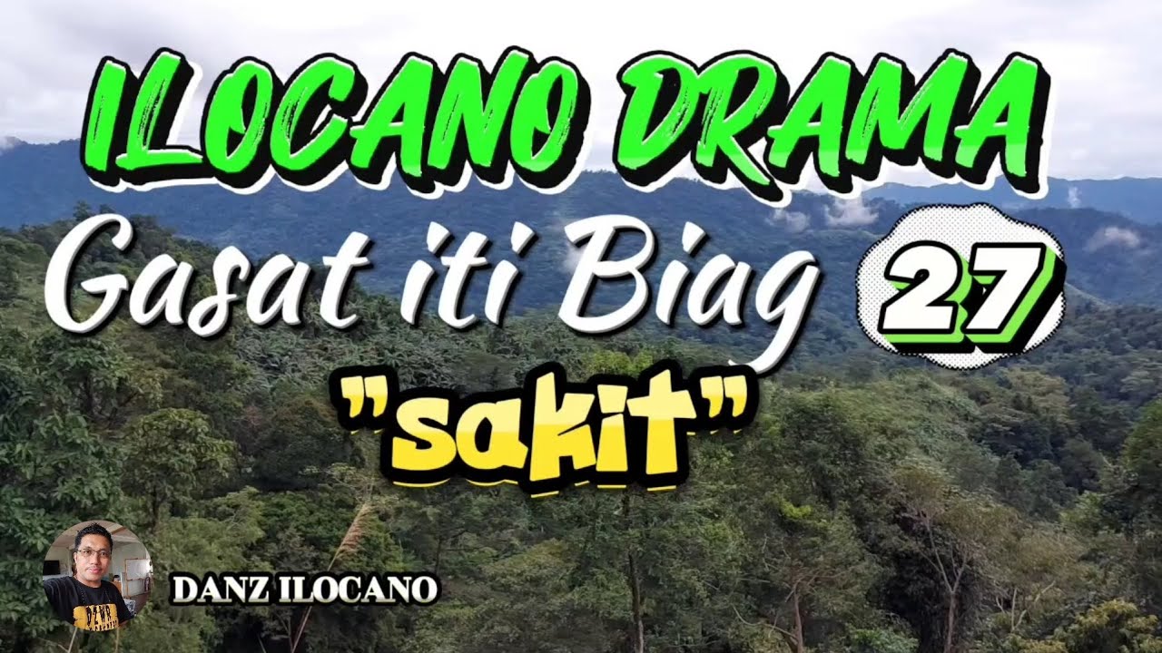 ILOCANO DRAMA | SAKIT | GASAT ITI BIAG 27