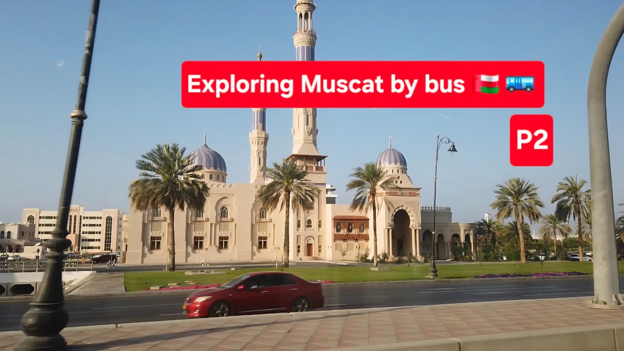 Discovering Muscat, Oman by bus 🇴🇲 🚌 P2