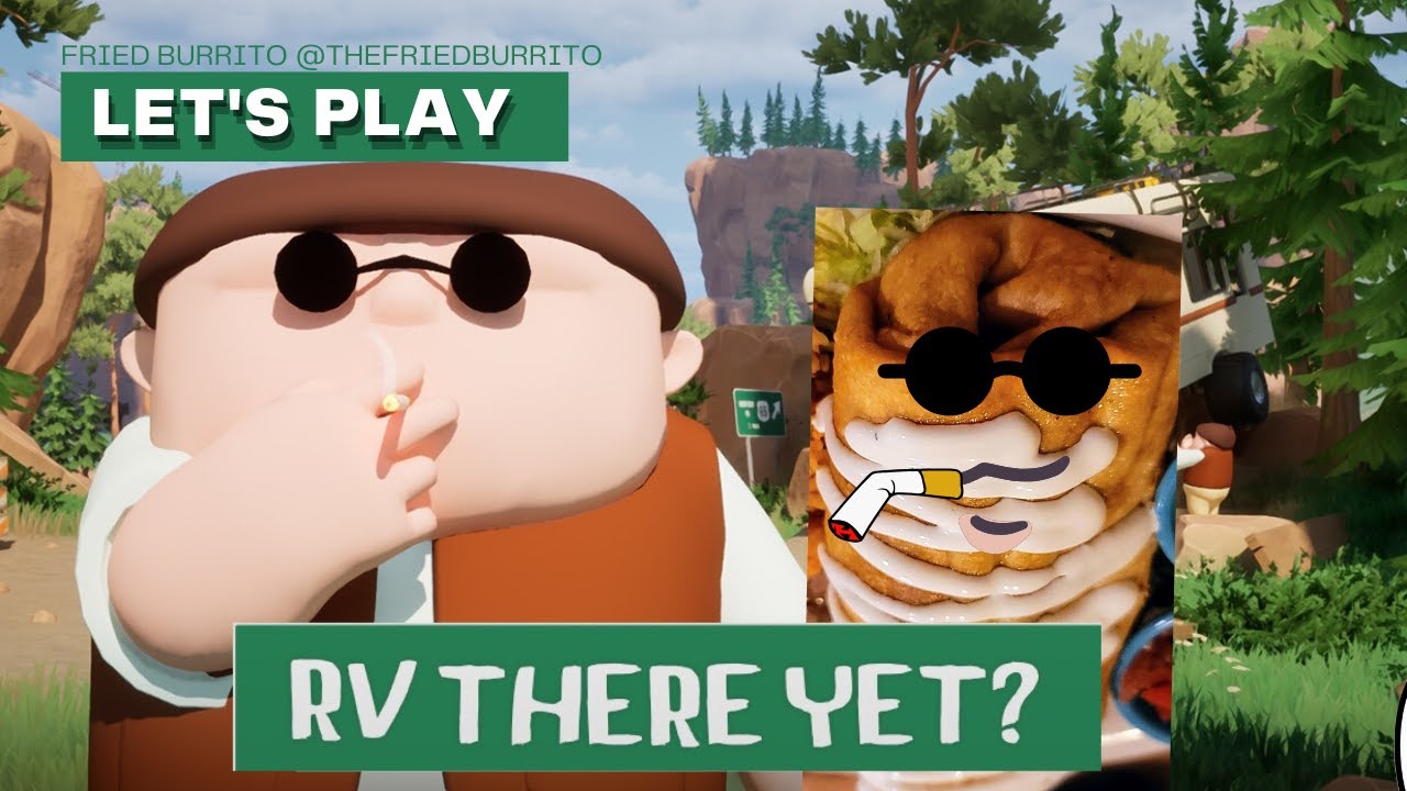 RV There Yet Funny Moments #1- FriedBurrito