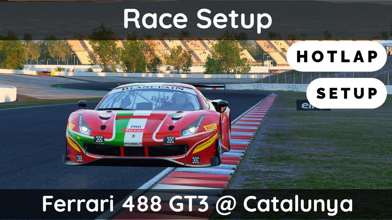 ACC: Ferrari 488 GT3 @ Catalunya [Setup walkthrough + Hotlap]