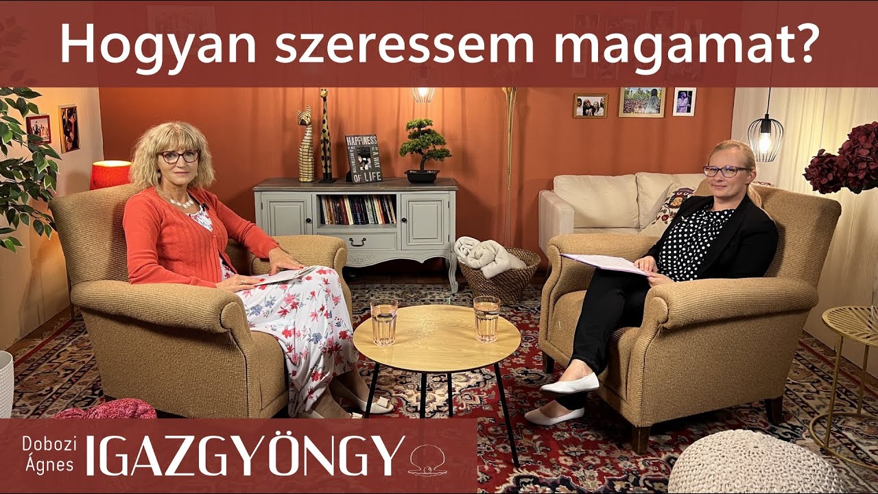 IGAZGYÖNGY 266 ⚪ Ha magadat ennyire nem szereted, hogyan fogod szeretni az embereket, a gyerekeidet?