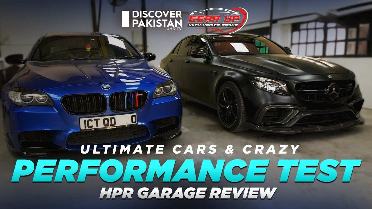Ultimate Cars & Crazy Performance Test | HPR Garage Review | Gear UP | Discover Pakistan TV