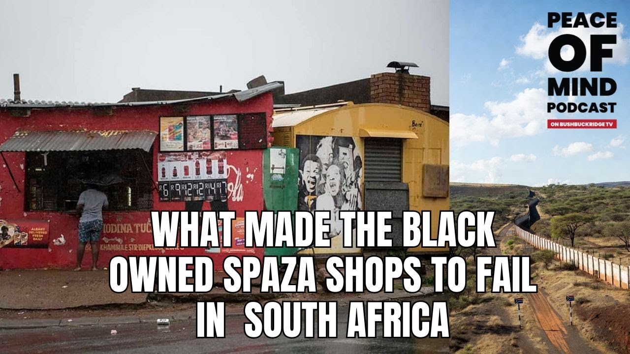 Ep. 90: Why Black Owned Spaza Shops Keep on Failing IN south Africa