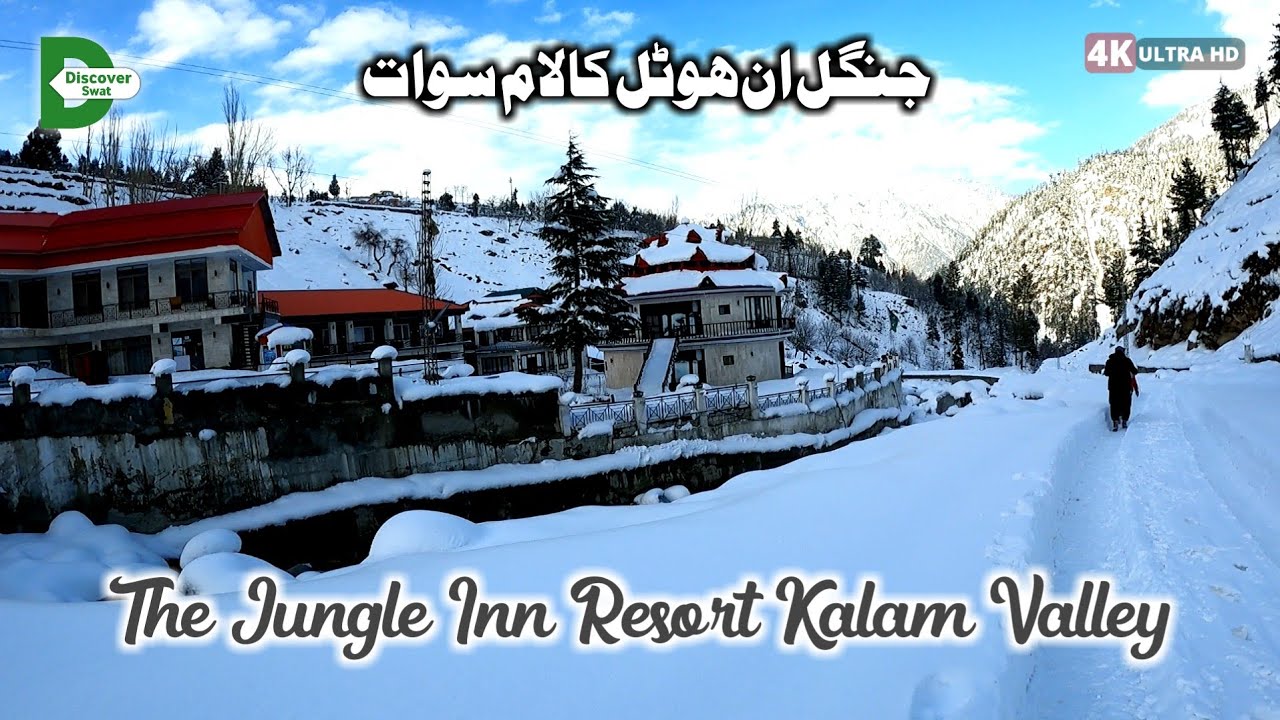 Beautiful Hotel In Kalam Valley | The Jungle Inn Resort | Swat Winter Season | Swat Valley Hotels