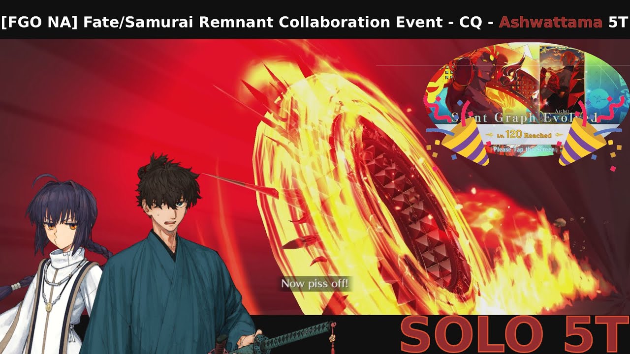 [FGO NA] Fate/Samurai Remnant Collaboration Event - CQ - Ashwattama 5T (Solo) - 120 Celebration
