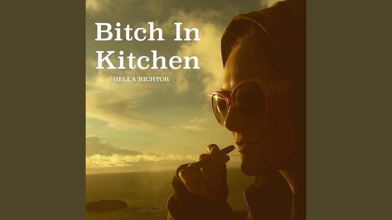 Bitch in Kitchen
