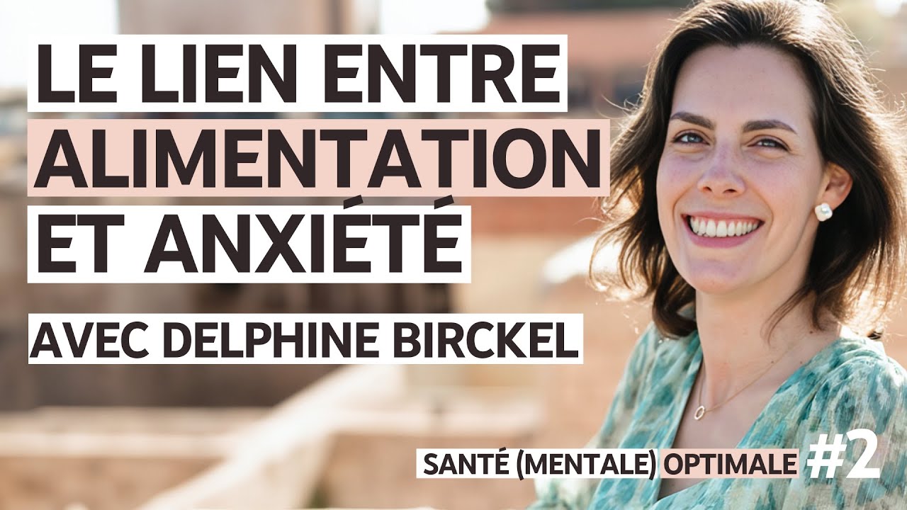 #91 S(M)O #2 - Le lien bidirectionnel entre alimentation et anxiété avec Delphine Birckel