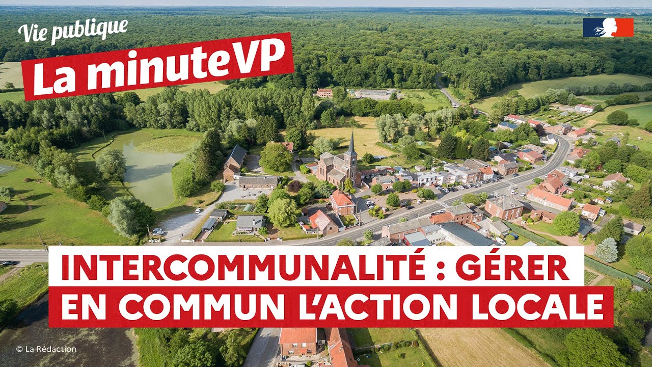 L'intercommunalit&eacute; : c'est quoi exactement ?