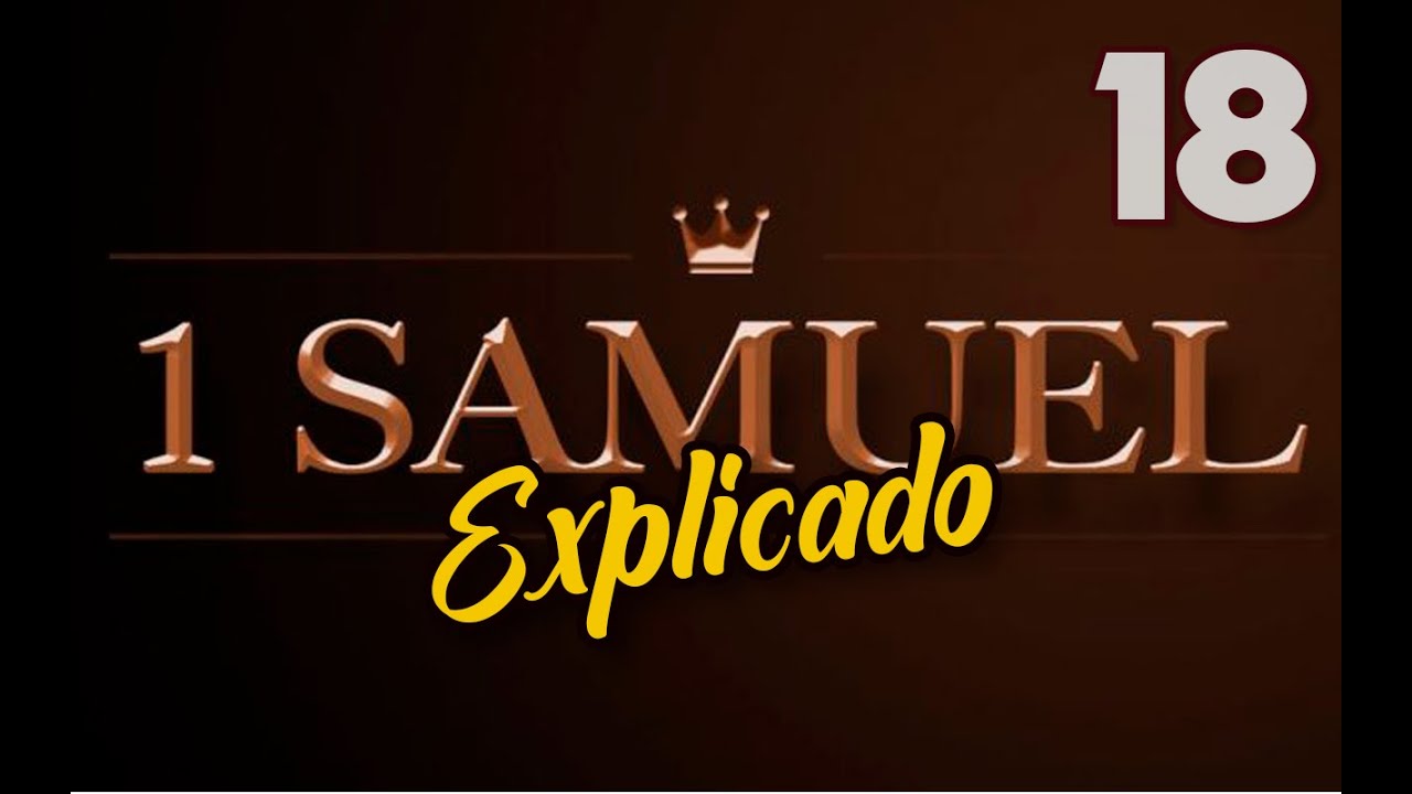 1ro. SAMUEL 18 - EXPLICADO | Reavivados por su Palabra || 24 DE SEPTIEMBRE 2022