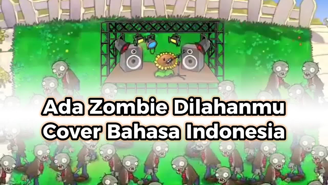 Zombie DI Lahanmu - Cover Bahasa Indonesia Zombies On Your Lawn Plant Vs Zombies