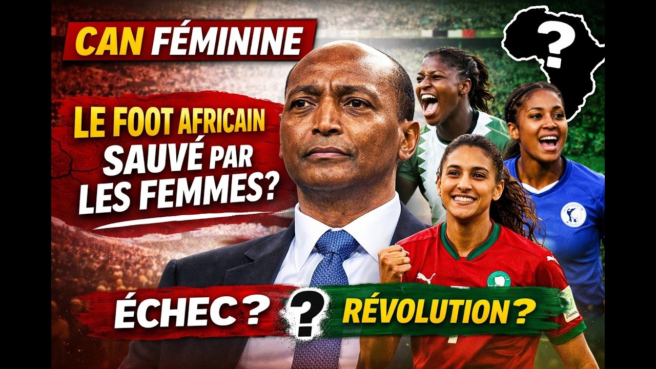 🔥🔥 Motsepe Va -T - Il Oser ? CAN Féminine : La Révolution Qui Peut Sauver le Football Africain? 🔥🔥