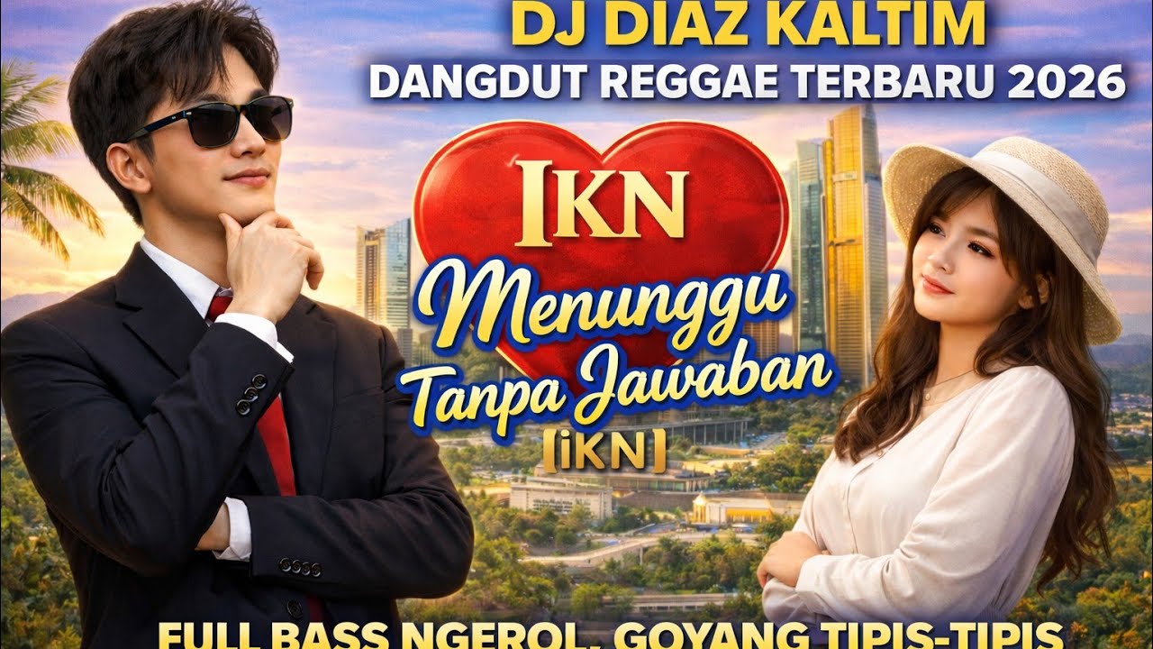 Menunggu Tanpa Jawaban – DJ DIAZ KALTIM | Dangdut Reggae Terbaru 2026 Full Bass Ngerol  Santai