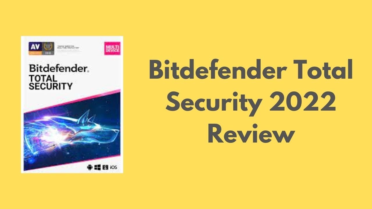 Bitdefender Total Security 2022 Review