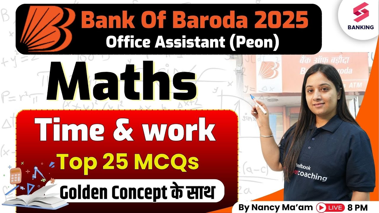 BOB Peon Exam Preparation 2025 | BOB Maths Time And Work Top 20 MCQ | BOB Peon Classes Nancy Ma'am