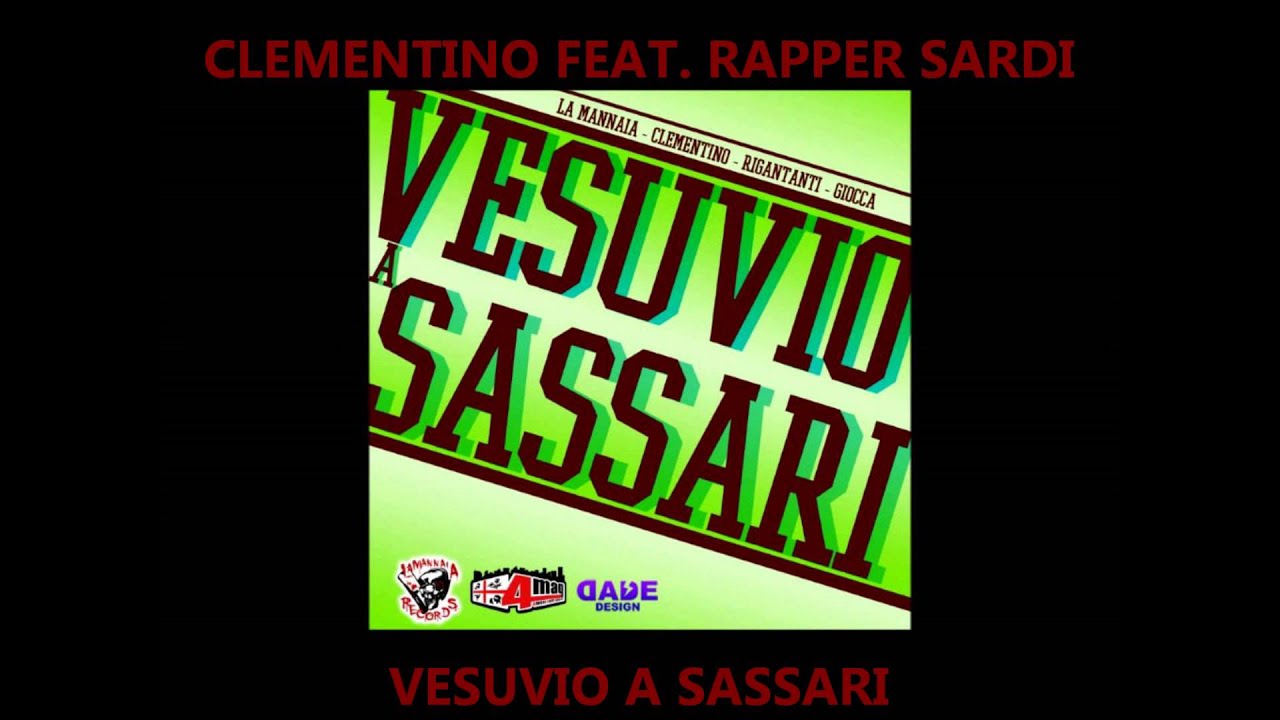 Clementino feat. La Mannaia, Rigantanti & Giocca - Vesuvio a Sassari