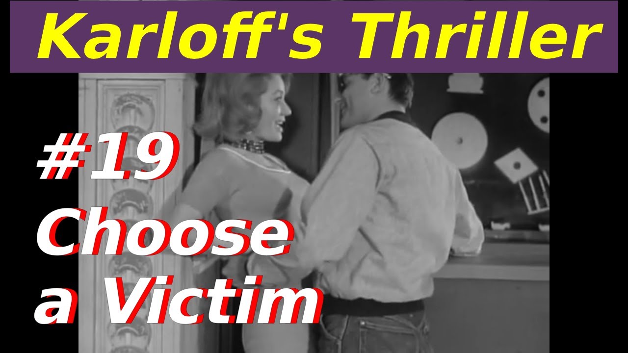 1961 Boris Karloff's Thriller 19 Choose a Victim