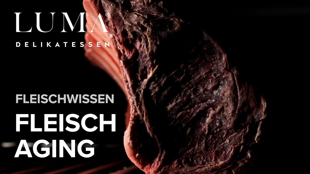 Fleischreifung - Dry Aged, wet aged und LUMA Reifung was sind die Unterschiede? | HOW TO